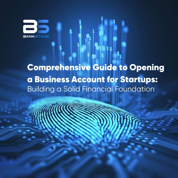 Opening an Account for Startups: A Comprehensive Guide